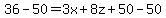 ++36+-+50+=+3x+%2B+8z+%2B+50+-+50+