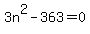 ++3n%5E2+-+363+=+0+