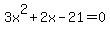 ++3x%5E2%2B2x-21+=+0+