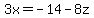 ++3x+=++-14-8z+