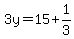 ++3y+=+15%2B1%2F3