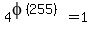 ++4%5Ephi%28255%29+=+1+