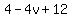++4+-+4v+%2B+12+