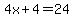 ++4x%2B4+=+24+