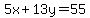 ++5x+%2B+13y++=+55++