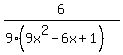 ++6%2F%289%2A%289x%5E2-6x%2B1%29%29+