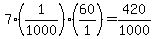 ++7+%2A+%28+1+%2F+1000+%29+%2A+%28+60+%2F+1+%29+=+420+%2F+1000+