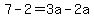 ++7+-2=3a-2a++