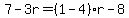 ++7-3r=+%281-4%29r-8+