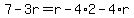 ++7-3r=+r-4%2A2-4%2Ar%29+