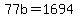 ++77b+=+1694+