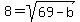 ++8+=+sqrt%2869-b%29+