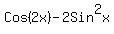 ++Cos%282x%29-+2Sin%5E2x+
