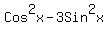 ++Cos%5E2x-3Sin%5E2x+