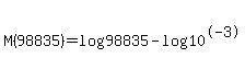 ++M%28+98835+%29+=+log%28+98835+%29+-+log%28+10%5E-3+%29+
