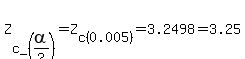 ++Z%5Bc_%28alpha%2F2%29%5D=Z%5Bc%280.005%29%5D=3.2498=3.25