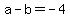++a+-+b+=+-4+