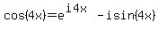 ++cos%284x%29+=+e%5E%28i4x%29-isin%284x%29+