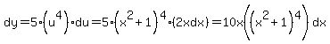 ++dy+=+5%28u%5E4%29+du++=+5%28x%5E2%2B1%29%5E4%282x+dx%29+=+10x%28%28x%5E2%2B1%29%5E4%29+dx