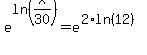 ++e%5Eln%28x%2F30%29+=+e%5E%282%2Aln%2812%29%29+