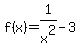 ++f%28x%29=1%2Fx%5E2+-3+