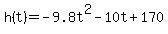 ++h%28t%29+=+-9.8t%5E2+-10t+%2B+170+