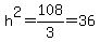 ++h%5E2+=+108%2F3+=+36+