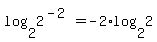 ++log%28+2%2C+2%5E%28-2%29+%29+=+-2%2Alog%28+2%2C2+%29+