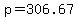 ++p+=+306.67+