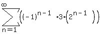 ++sum%28%28%28-1%29%5E%28n-1%29%2A3%282%5E%28n-1%29%29%29%2C+n=1%2Cinfinity%29+
