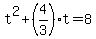 ++t%5E2%2B%284%2F3%29t=8+