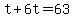 ++t+%2B+6t+=+63+