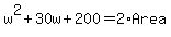 ++w%5E2+%2B+30w+%2B+200+=+2%2AArea+