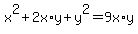 ++x%5E2+%2B+2x%2Ay+%2B+y%5E2++=+9x%2Ay+