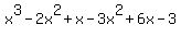 ++x%5E3-2x%5E2%2Bx+-3x%5E2%2B6x-3+