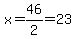 ++x+=+46%2F2+=+23+