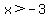 \"++x+%3E+-+3\"