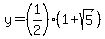 ++y=%281%2F2%29%281%2B+sqrt%285%29%29