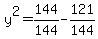 ++y%5E2+=+144%2F144+-+121%2F144+