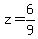 ++z+=+6%2F9