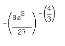 +-%28%288a%5E3%29%2F27%29%5E%28-%284%2F3%29%29