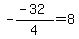 +-%28-32%29%2F4=8