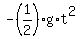 +-%281%2F2%29%2Ag%2At%5E2+