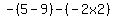 +-%285-9%29-%28-2x2%29+