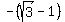 +-%28sqrt%28+3+%29-1%29+