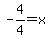 +-+4%2F4=x