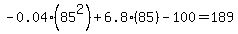 +-0.04%2A%2885%5E2%29%2B6.8%2885%29+-100+=+189