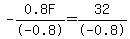 +-0.8F%2F-0.8+=+32%2F-0.8+
