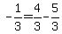 +-1%2F3+=+4%2F3+-+5%2F3+