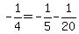 +-1%2F4+=+-1%2F5+-1%2F20+